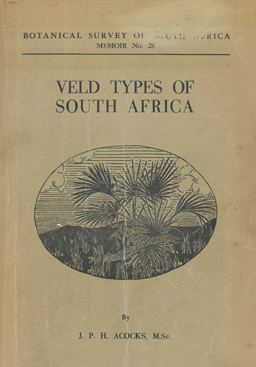 Veld Types of South Africa. Botanical Survey Memoir No. 28. With 5 small vegetation maps and acco...