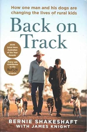 Seller image for Back on Track: How one man and his dogs are changing the lives of rural kids for sale by Leura Books