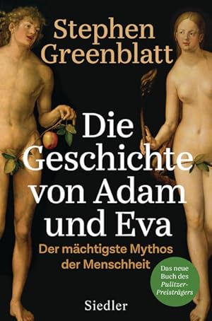 Die Geschichte von Adam und Eva: Der mächtigste Mythos der Menschheit