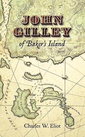Seller image for John Gilley of Baker's Island for sale by Smartbuy