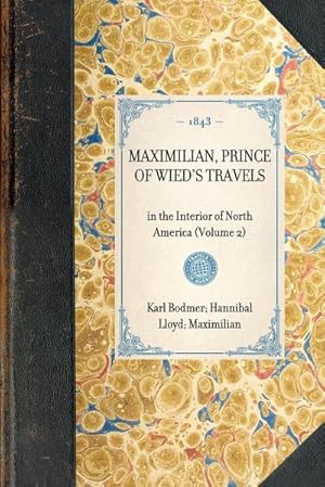 Seller image for Maximilian, Prince of Wied's Travels for sale by AHA-BUCH GmbH