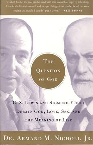 Image du vendeur pour The Question of God: C.S. Lewis and Sigmund Freud Debate God, Love, Sex and the Meaning of Life mis en vente par Clausen Books, RMABA