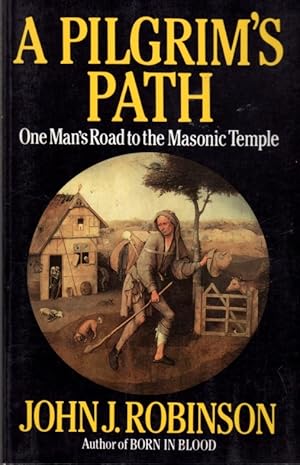 Seller image for A Pilgrim's Path: One Man's Road to the Masonic Temple for sale by Clausen Books, RMABA