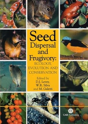Imagen del vendedor de Seed Dispersal and Frugivory : Ecology, Evolution, and Conservation a la venta por GreatBookPrices