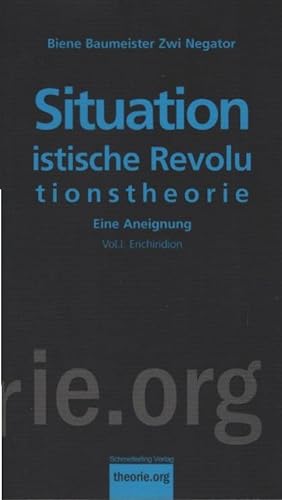 Bild des Verkufers fr Situationistische Revolutionstheorie; Teil: Vol. 1., Enchiridion zum Verkauf von Schrmann und Kiewning GbR