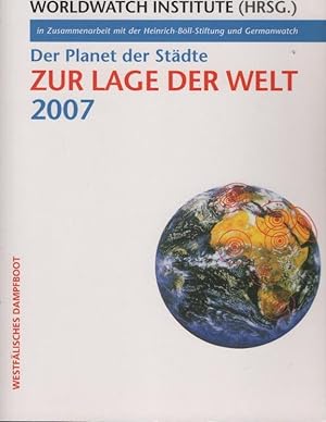 Der Planet der Städte. Worldwatch Institute (Hrsg.) in Kooperation mit der Heinrich-Böll-Stiftung...