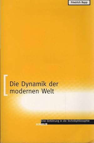 Immagine del venditore per Die Dynamik der modernen Welt : eine Einfhrung in die Technikphilosophie. venduto da Schrmann und Kiewning GbR