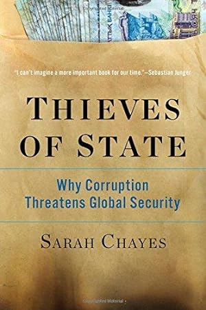 Imagen del vendedor de Thieves of State: Why Corruption Threatens Global Security a la venta por WeBuyBooks