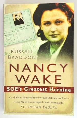 Bild des Verkufers fr Nancy Wake: SOE's Greatest Heroine by Russell Braddon zum Verkauf von Book Merchant Bookstore