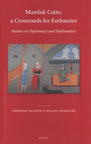 Seller image for Mamluk Cairo, a Crossroads for Embassies : Studies on Diplomacy and Diplomatics for sale by GreatBookPrices