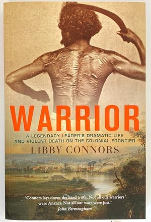 Warrior: A Legendary Leader's Dramatic Life and Violent Death on the Colonial Frontier by Libby C...