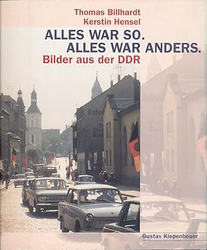 Alles war so. Alles war anders. Bilder aus der DDR. Mit 150 Fotos.