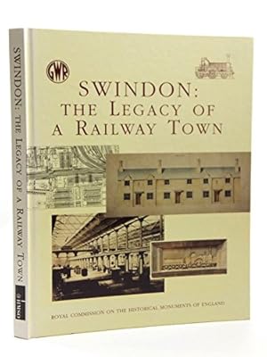 Imagen del vendedor de Swindon: The Legacy of a Railway Town a la venta por WeBuyBooks