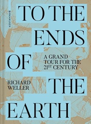 Seller image for To the Ends of the Earth : A Grand Tour for the 21st Century for sale by GreatBookPrices