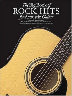 Imagen del vendedor de THe Big Book of Rock Hits for Acoustic Guitar a la venta por WeBuyBooks