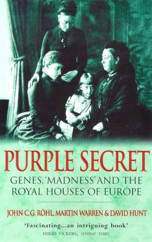 Immagine del venditore per Purple Secret: Genes, 'Madness' and the Royal Houses of Europe venduto da WeBuyBooks