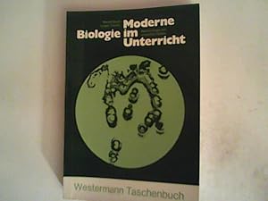 Bild des Verkufers fr Moderne Biologie im Unterricht zum Verkauf von ANTIQUARIAT FRDEBUCH Inh.Michael Simon