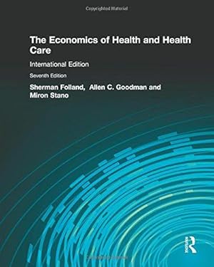 Imagen del vendedor de The Economics of Health and Health Care: International Student Edition a la venta por WeBuyBooks
