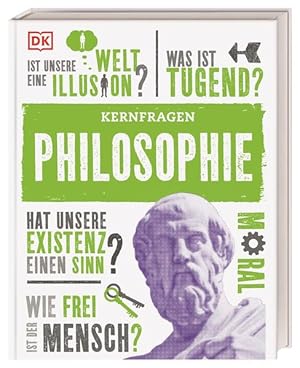 Kernfragen. Philosophie Marcus Weeks ; Übersetzung Christiane Wagler, Annerose Sieck