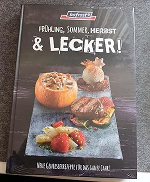 Frühling, Sommer, Herbst & lecker ! Neue Genisserrezepte für das ganze Jahr. (bofrost Kochbuch)