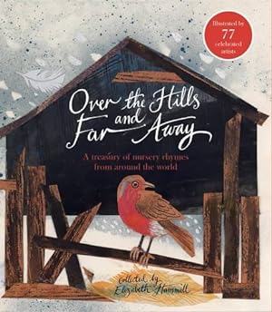 Seller image for Over the Hills and Far Away: A Treasury of Nursery Rhymes from Around the World for sale by WeBuyBooks