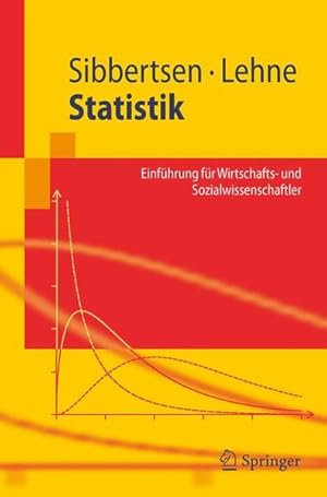 Seller image for Statistik: Einfhrung fr Wirtschafts- und Sozialwissenschaftler (Springer-Lehrbuch) (German Edition) for sale by Studibuch