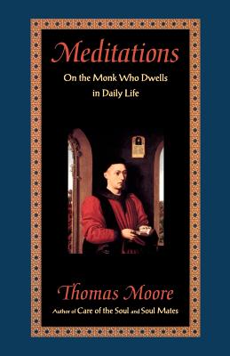 Bild des Verkufers fr Meditations: On the Monk Who Dwells in Daily Life zum Verkauf von BargainBookStores