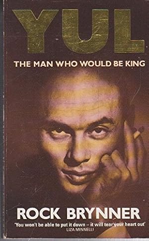 Seller image for Yul: The Man Who Would be King for sale by WeBuyBooks