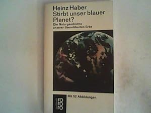 Seller image for Stirbt unser blauer Planet? Die Naturgeschichte unserer berbevlkerten Erde. for sale by ANTIQUARIAT FRDEBUCH Inh.Michael Simon