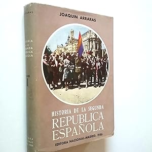 Historia de la Segunda República Española. Tomo I