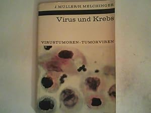 Bild des Verkufers fr Virus und Krebs. Virustumoren - Tumorviren. zum Verkauf von ANTIQUARIAT FRDEBUCH Inh.Michael Simon