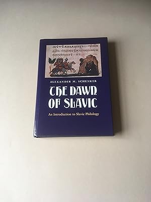 Bild des Verkufers fr The Dawn of Slavic. An Introduction to Slavic Philology. zum Verkauf von T S Hill Books