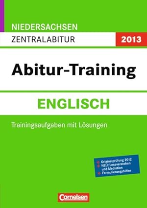 Seller image for Abitur-Training Englisch - Niedersachsen 2013: Zentralabitur: Arbeitsbuch mit Trainingsaufgaben und Lsungen for sale by Studibuch