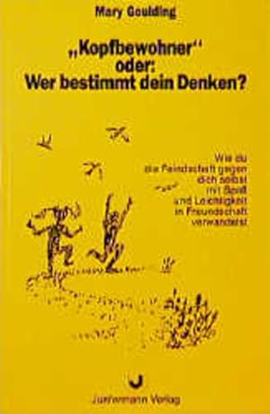 Seller image for Kopfbewohner oder: Wer bestimmt dein Denken?: Wie du die Feindschaft gegen dich selbst mit Spa und Leichtigkeit in Freundschaft verwandelst for sale by Studibuch