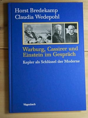 Immagine del venditore per Warburg, Cassirer und Einstein im Gesprch. Kepler als Schlssel der Moderne. venduto da Antiquariat Robert Loest