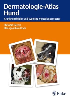Seller image for Dermatologie-Atlas Hund: Krankheitsbilder und typische Verteilungsmuster for sale by Studibuch