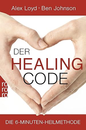 Bild des Verkufers fr Der Healing Code: Die 6-Minuten-Heilmethode zum Verkauf von Gabis Bcherlager