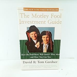 Imagen del vendedor de The Motley Fool Investment Guide: How the Fools Beat Wall Streets Wise Men and How You Can Too a la venta por Cat On The Shelf