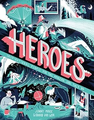 Bild des Verkufers fr Heroes: Inspirational people and the amazing jobs they do zum Verkauf von WeBuyBooks