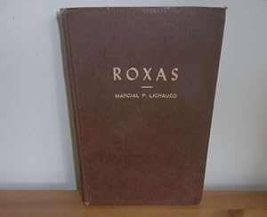 Image du vendeur pour Roxas: The Story of a Great Filipino and of the Political Era in which He Lived mis en vente par Kelleher Rare Books