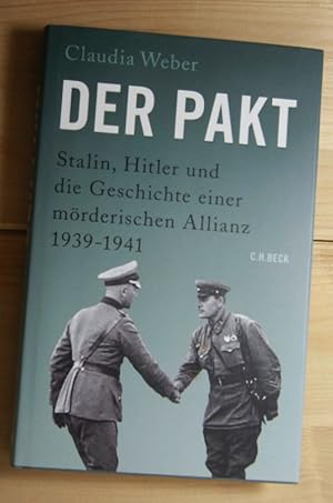 Bild des Verkufers fr Der Pakt. Stalin, Hitler und die Geschichte einer mrderischen Allianz 1939 - 1941. zum Verkauf von Antiquariat Robert Loest