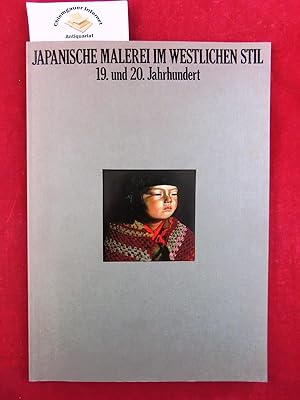 Japanische Malerei im westlichen Stil 19. und 20. Jahrhundert . ; 11. Juni - 21. Juli 1985, Ausst...