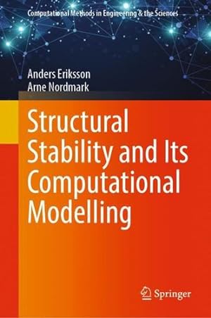 Seller image for Structural Stability and Its Computational Modelling (Computational Methods in Engineering & the Sciences) by Eriksson, Anders, Nordmark, Arne [Hardcover ] for sale by booksXpress