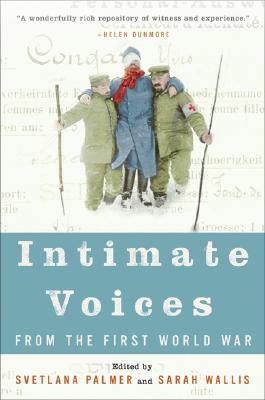 Immagine del venditore per Intimate Voices from the First World War (Paperback or Softback) venduto da BargainBookStores