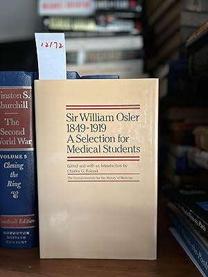 Sir William Osler 1849-1919 : A Selection for Medical Students