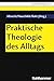 Immagine del venditore per Praktische Theologie Des Alltags (Praktische Theologie Heute) (German Edition) [Soft Cover ] venduto da booksXpress