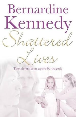 Seller image for Shattered Lives: A harrowing tale of family, hardship and betrayal for sale by WeBuyBooks