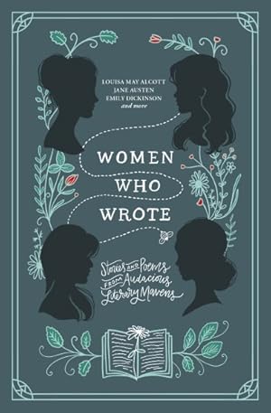 Immagine del venditore per Women Who Wrote : Stories and Poems from Audacious Literary Mavens venduto da GreatBookPrices