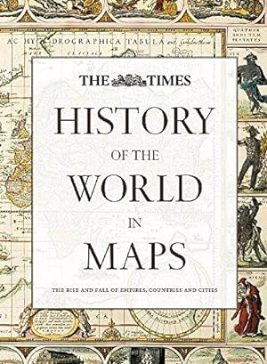 Seller image for History of the World in Maps: The rise and fall of Empires, Countries and Cities for sale by WeBuyBooks