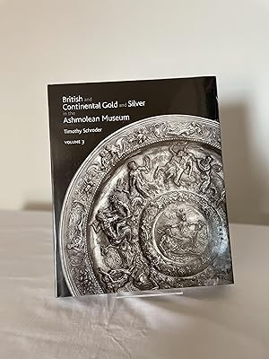 Imagen del vendedor de British and Continental Gold and Silver in the Ashmolean Museum a la venta por Round Square Books - London